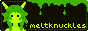 Meltknuckles